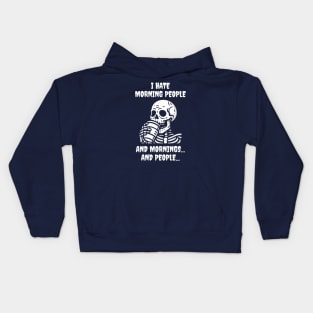 I Hate Morning People And Mornings And People Funny Skeleton Kids Hoodie